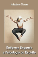 Estigmas Segundo a Psicologia do Espirito - Adenáuer Novaes.pdf